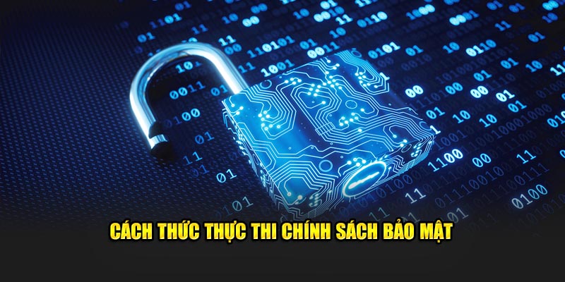 Cách thức thực thi các biện pháp bảo mật