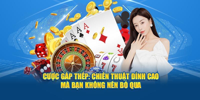 Chiến thuật Martingale giúp người chơi thu về phần thưởng lớn