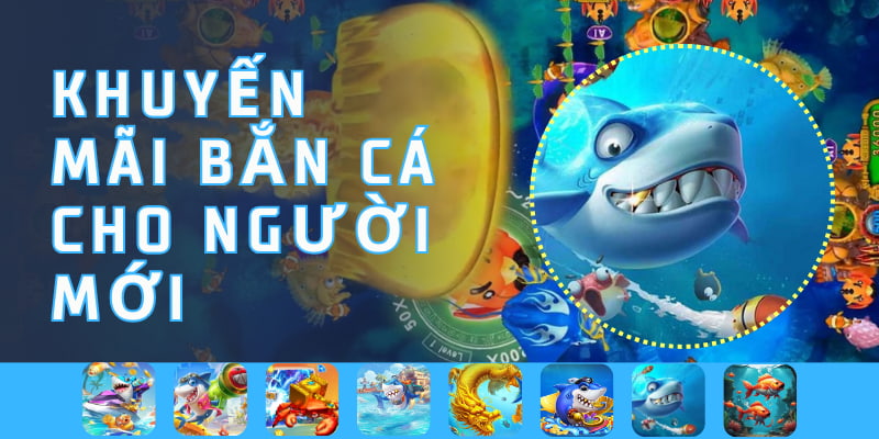 Người mới đăng ký tài khoản chơi game trên sảnh bắn cá sẽ nhận quà