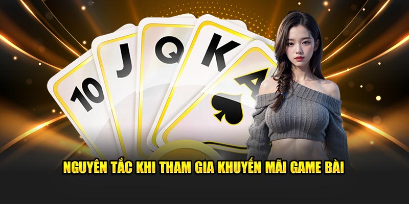 Nguyên tắc khi tham gia khuyến mãi game bài 